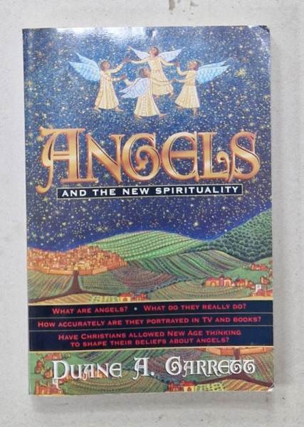 ANGELS , AND THE NEW SPIRITUALITY by DUANE A. GARRETT , 1995