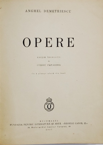 ANGHEL DEMETRESCU - OPERE , 1937 , EXEMPLAR 29 DIN 35 *