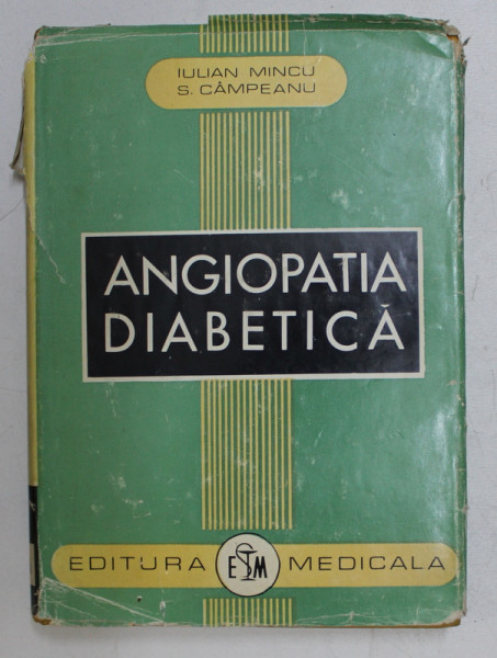 ANGIOPATIA DIABETICA de IULIAN MINCU si S. CAMPEANU , 1970