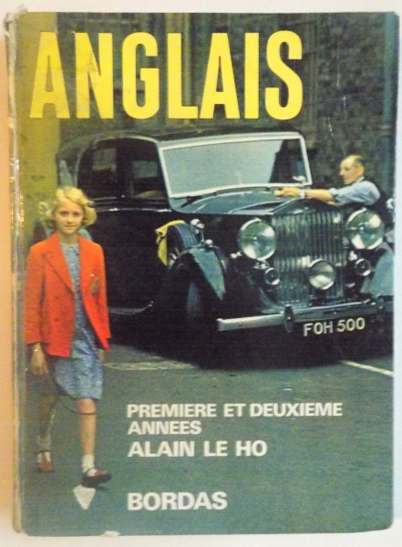ANGLAIS, PREMIERE ET DEUXIEME ANNEES par ALAIN LE HO, MARGARET MELROSE, 1969