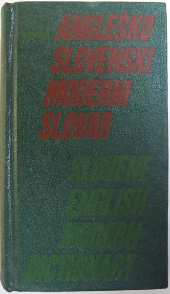 ANGLESKO  - SLOVENSKI /  SLOVENSKO  - ANGLESKI  MODERN SLOVAR de KOMA C- SKERLJ , 1987