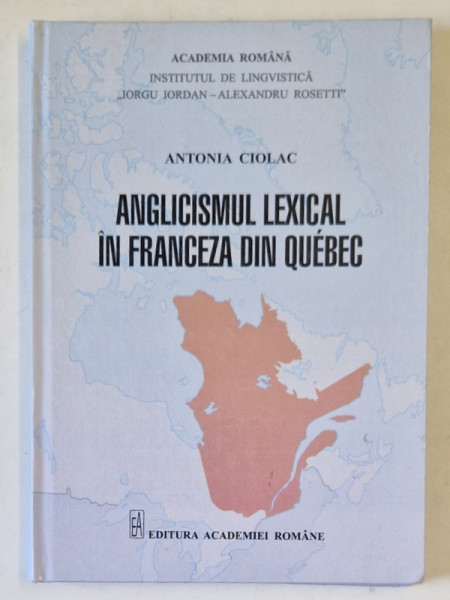ANGLICISMUL LEXICAL IN FRANCEZA DIN QUEBEC de ANTONIA CIOLAC , 2017