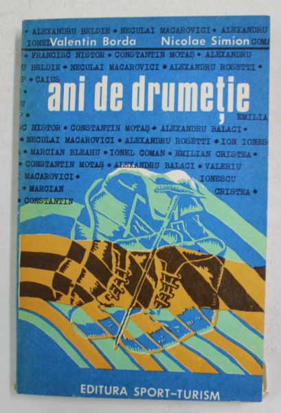ANI DE DRUMETIE de VALENTIN BORDA si NICOLAE SIMION , 1976