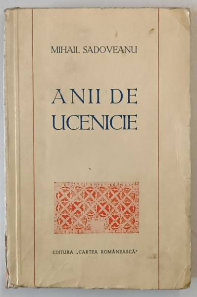 ANII DE UCENICIE de MIHAIL SADOVEANU , 1944