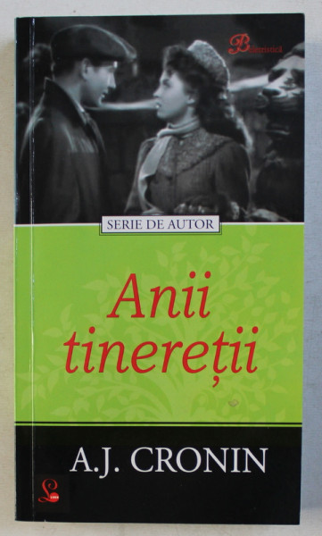 ANII TINERETII de A.J. CRONIN , 2009