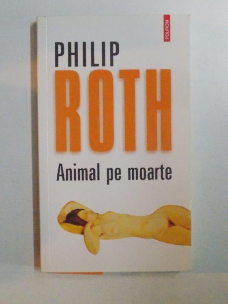 ANIMAL PE MOARTE de PHILIP ROTH , 2012