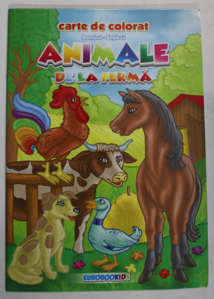 ANIMALE DE LA FERMA , CARTE DE COLORAT , TEXT IN ROMANA - ENGLEZA , grafica RADU GAVRILESCU , 2012