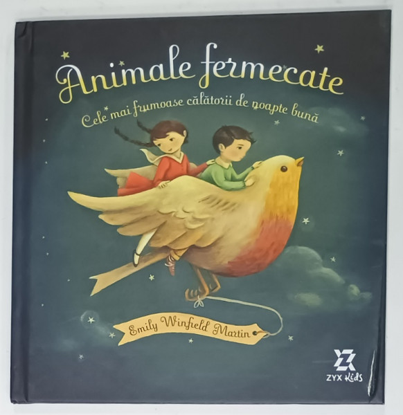 ANIMALE FERMECATE , CELE MAI FRUMOASE CALATORII DE NOAPTE BUNA de EMILY WINFIELD MARTIN , 2025