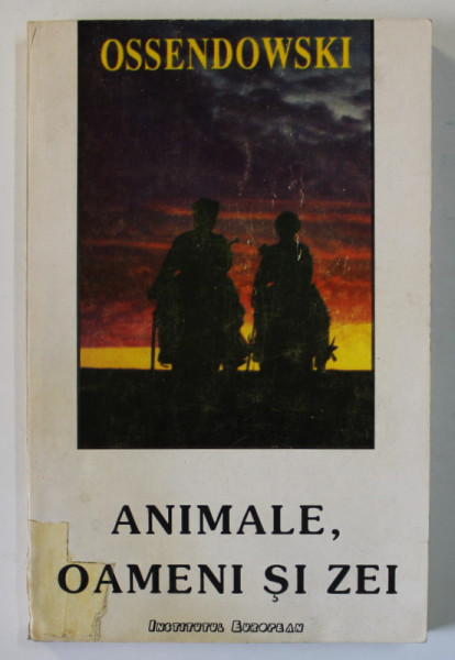 ANIMALE , OAMENI SI ZEI de OSSENDOWSKI  , 1994