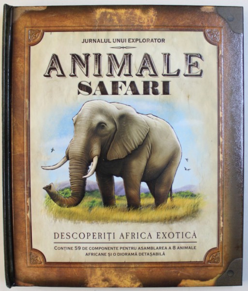 ANIMALE SAFARI  - JURNALUL UNUI EPLORATOR  - DESCOPERITI AFRICA EXOTICA de PAUL BECK , 2008 *MICI DEFECTE