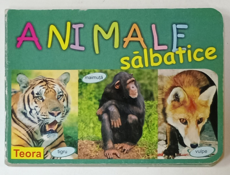 ANIMALE SALBATICE , CARTE PENTRU COPII , 2007