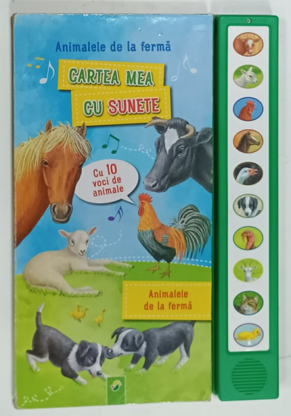 ANIMALELE DE LA FERMA , CARTEA MEA CU SUNETE , CU 10 VOCI DE ANIMALE , ANII '2000