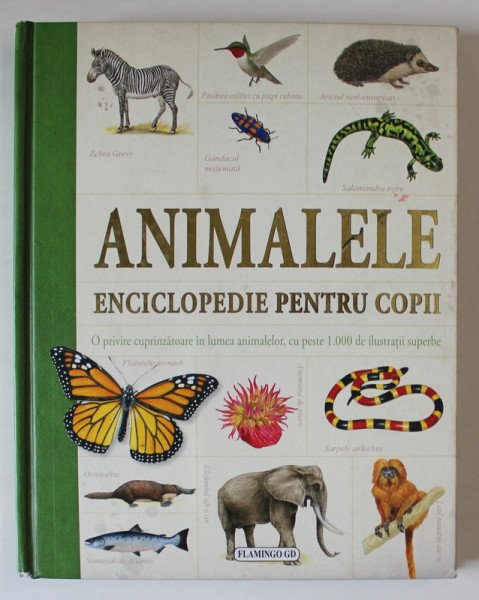ANIMALELE , ENCICLOPEDIE PENTRU COPII , consultant CAMILLA DE LA BEDOYERE , 2014