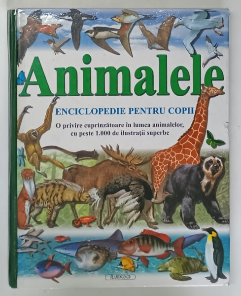 ANIMALELE . ENCICLOPEDIE PENTRU COPII de PHILIP WHITFIELD , 1999 , * COTOR REFACUT