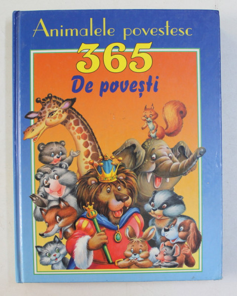 ANIMALELE POVESTESC 365 DE POVESTI , ilustratii de CARLOS BUSQUETS , 2001