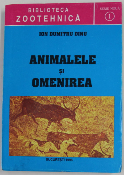 ANIMALELE SI OMENIREA de ION DUMITRU DINU , 1996, DEDICATIE *