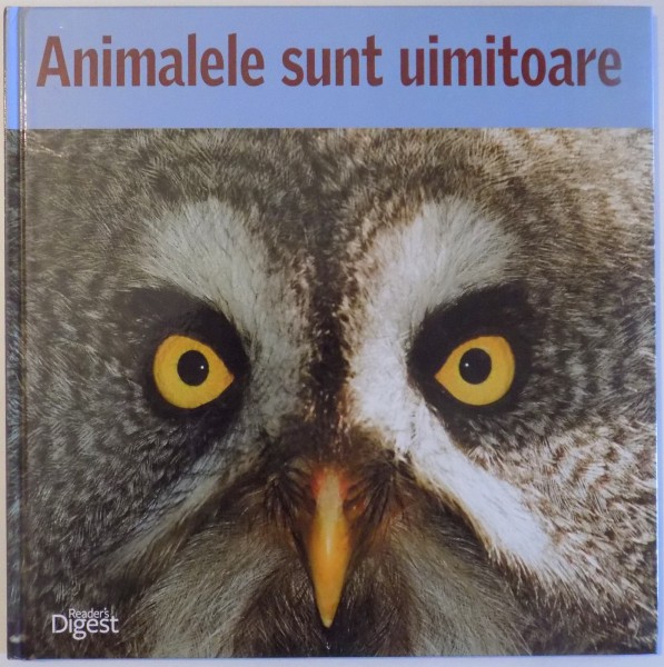 ANIMALELE SUNT UIMITOARE - VIATA LA CALD ...SI LA RECE editor ADRIANA IRIMIA , 2001