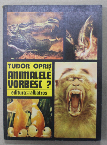 ANIMALELE  VORBESC ? de TUDOR OPRIS , ilustratii de ELENA  - FLORINA COCEA , 1979