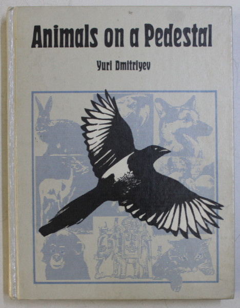 ANIMALS ON A PIEDESTAL , MAN HONOURS HIS FRIENDS AND HELPERS by YURI DMITRIYEV , 1989