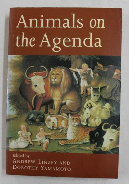ANIMALS ON THE AGENDA - QUESTIONS ABOUT ANIMALS FOR THEOLOGY AND ETHICS , edited by ANDREW LINZEY and DOROTHY YAMAMOTO , 1998 , PREZINTA SUBLINIERI CU CREIONUL *