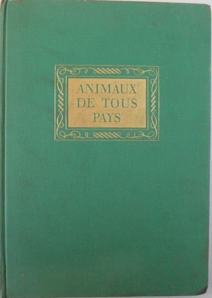 ANIMAUX DE TOUS PAYS, TOME DEUXIEME par HANS MEIERHOFER, ANTON TRIEB