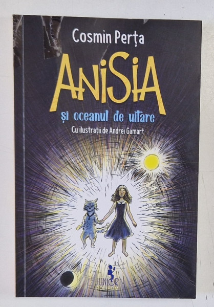 ANISIA SI OCEANUL DE UITARE de COSMIN PERTA . cu ilustratii de ANDREI GAMART , 2024 , DEFECTE COPERTA FATA