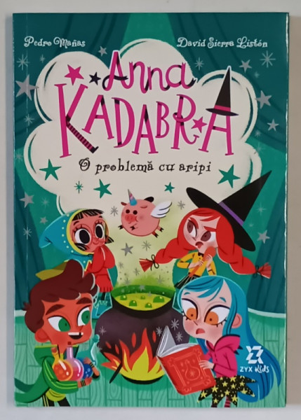 ANNA KADABRA , O PROBLEMA CU ARIPI , text si ilustratii de PEDRO MANAS si DAVID SIERRA LISTON , 2025