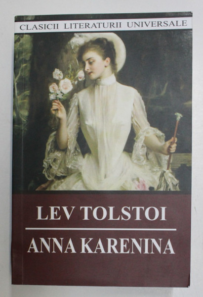 ANNA KARENINA de LEV TOLSTOI , 2019 *MINIMA UZURA A COTORULUI