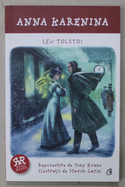 ANNA KARENINA de LEV TOLSTOI , repovestire de TONY EVANS , ilustratii de MAXIM LARIN , 2021