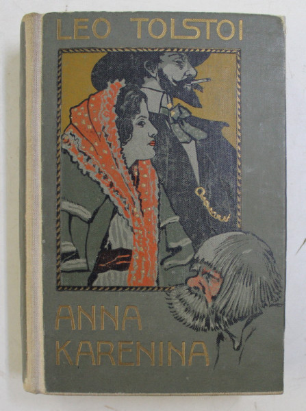 ANNA KARENINA von GRAF LEO TOLSTOI , EDITIE IN GEMANA CU CARACTERE GOTICE , EDITIE INTERBELICA