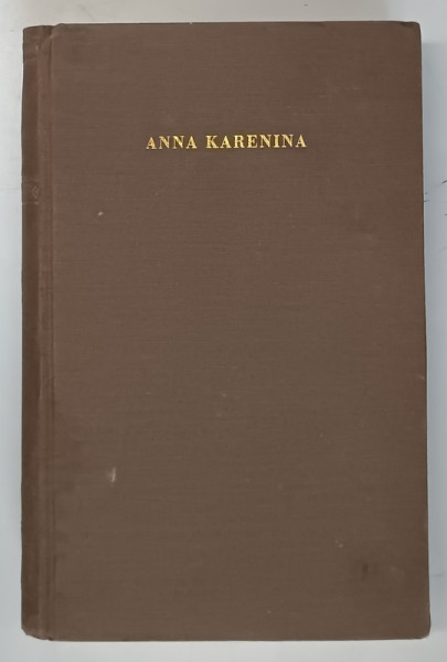 ANNA KARENINA von LEO TOLSTOI , 1946 , EDITIE IN LIMBA GERMANA , PREZINTA HALOURI DE APA