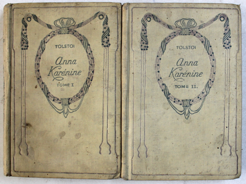 ANNA KARENINE par LEON TOLSTOI , TOME I - II , EDITIE INTERBELICA