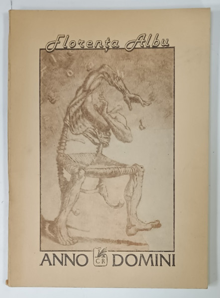 ANNO DOMINI  ( INEDITE 1970 -1989 ) , VERSURI de FLORENTA ALBU , 1991 , DEDICATIE *