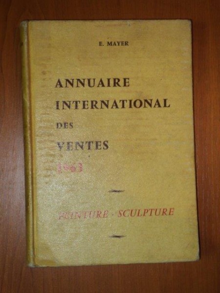 ANNUAIRE INTERNATIONAL DES VENTES 1963 de E. MAYER