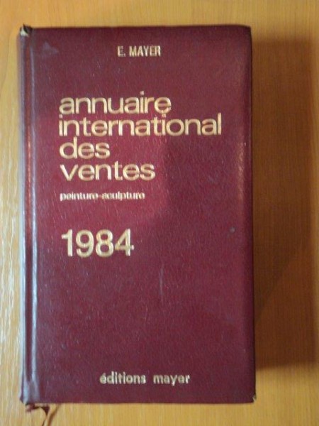 ANNUAIRE INTERNATIONAL DES VENTES 1984 de E. MAYER