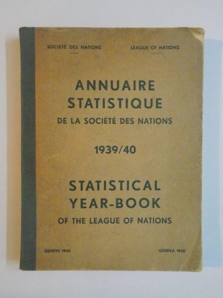 ANNUAIRE STATISTIQUE DE LA SOCIETE DES NATIONS 1939/40 . STATISTICAL YEAR-BOOK OF THE LEAGUE OF NATIONS  1940