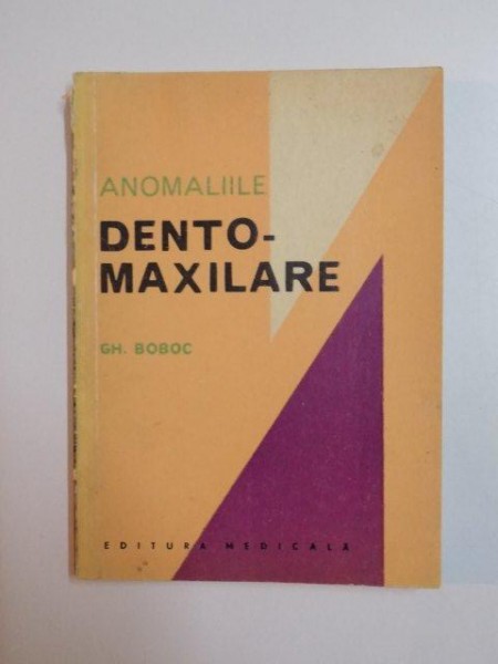 ANOMALIILE  DENTO - MAXILARE de GH. BOBOC , 1971