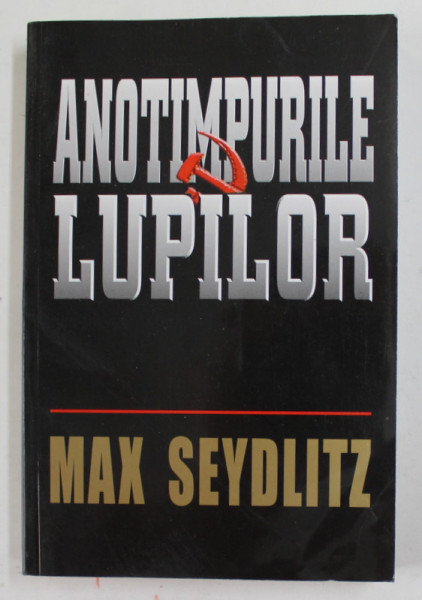 ANOTIMPURILE LUPILOR de MAX SEYDLITZ , 2001