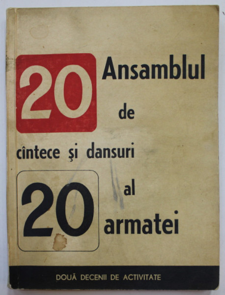 ANSAMBLUL DE CANTECE SI DANSURI AL ARMATEI , DOUA DECENII DE ACTIVITATE , 1967