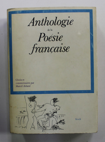 ANTHOLOGIE DE LA POESIE FRANCAISE , choik et commentaires par MARCEL  ARLAND , 1960
