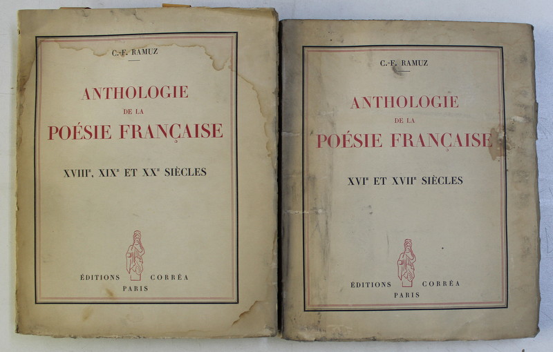 ANTHOLOGIE DE LA POESIE FRANCAISE , XVIIe , XIXe et XXe SIECLES , TOMES I - II par C. - F. RAMUZ *PREZINTA HALOURI DE APA