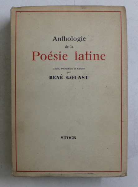 ANTHOLOGIE DE LA POESIE LATINE DES ORIGINES AU MOYEN AGE par RENE GOUAST , 1947