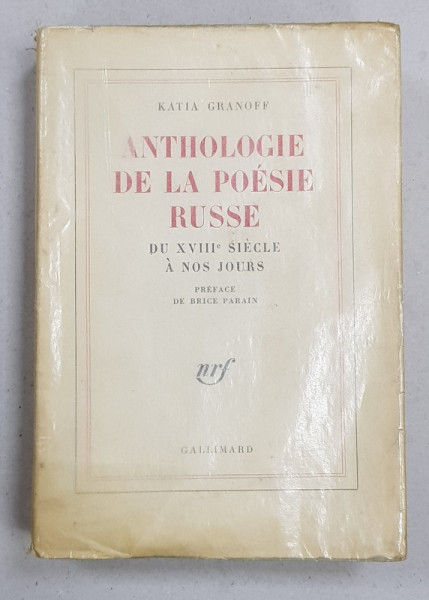 ANTHOLOGIE DE LA POESIE RUSSE DU XVIII e SIECLE A NOS JOURS par KATIA GRANOFF , 1961 , DEDICATIE*