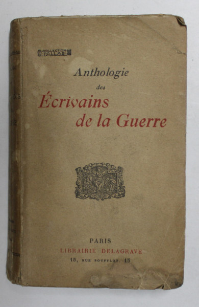 ANTHOLOGIE DES ECRIVAINS DE LA GUERRE , 1919 , COPERTA CU PETE SI URME DE UZURA