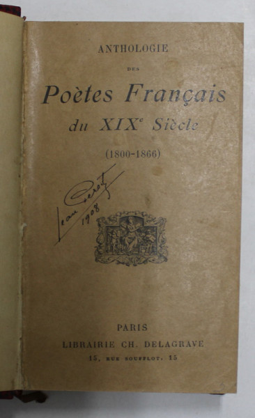 ANTHOLOGIE DES POETES FRANCAIS DU XIXe SIECLE (1800-1866), PARIS