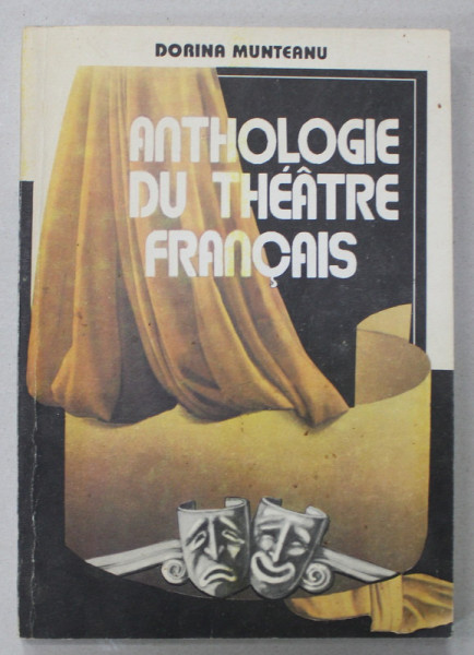 ANTHOLOGIE DU THEATRE FRANCAIS par DORINA MUNTEANU , 1993 , DEDICATIE *