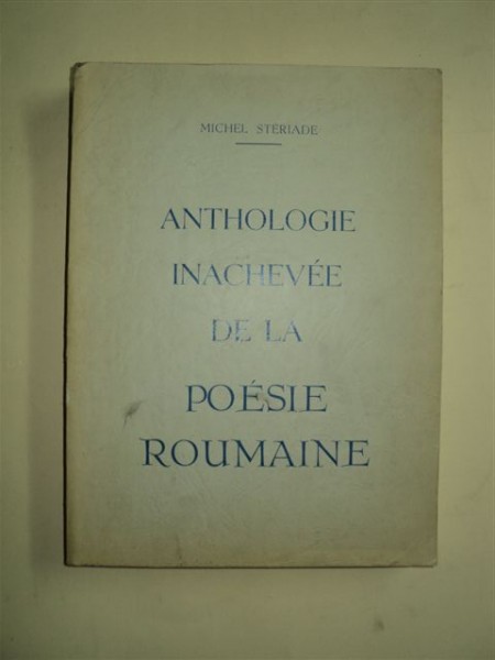 ANTHOLOGIE IANCHEVEE DE LA POESIE ROUMAINE, MICHEL STERIADE, LEUVEN 1970