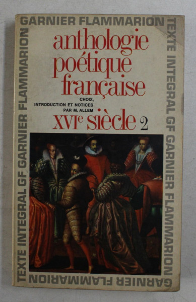 ANTHOLOGIE POETIQUE FRANCAISE , XVI SIECLE , II par REMI BELLEAU , 1965