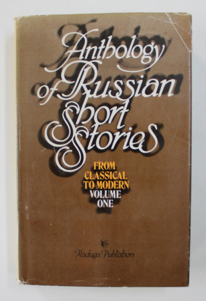 ANTHOLOGY OF RUSSIAN SHORT STORIES - FROM CLASSICAL TO MODERN - VOLUME ONE , 1985