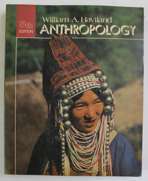 ANTHROPOLOGY by WILLIAM A. HAVILAND , 1989